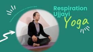 Découverte du Yoga Viniyoga : La respiration Ujjayi