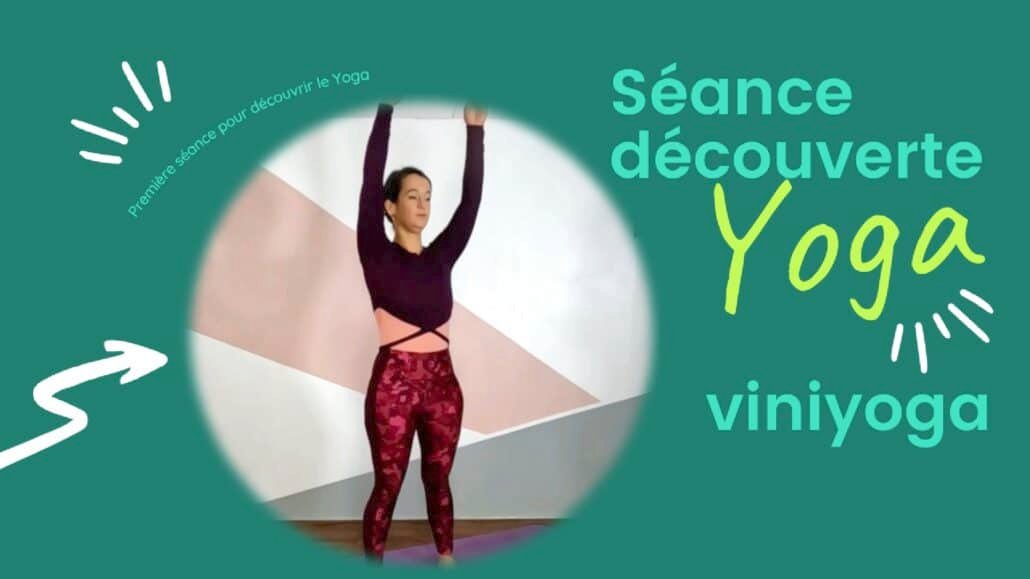 Séance n°1 – Découverte du Yoga Viniyoga