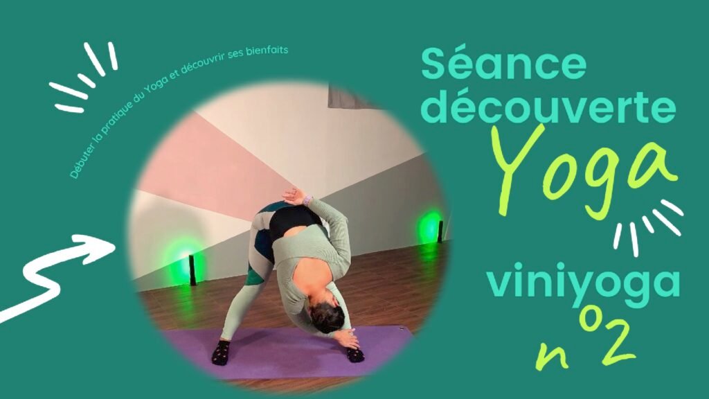 Séance n°2 – Découverte du Yoga Viniyoga