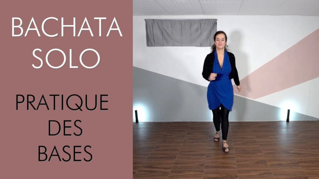 Bachata solo : Pratique des pas de base