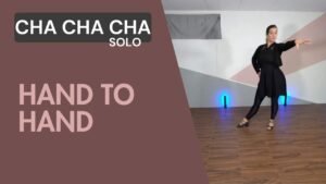 Cha cha cha solo : Hand to hand