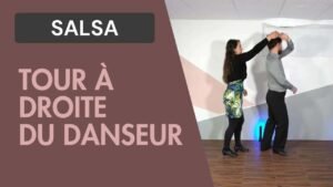 Salsa : Tour à droite du danseur
