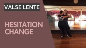 Valse Lente : Hesitation Change