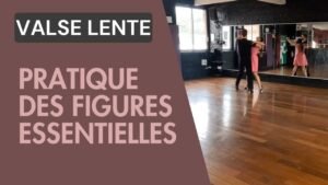 Valse Lente : Pratique des figures essentielles