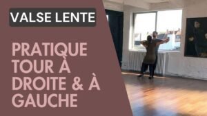 Valse Lente : Pratique du tour à droite et à gauche