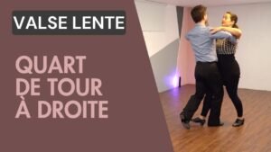 Valse Lente : Quart de tour à droite