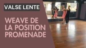 Valse Lente : Weave de la position Promenade
