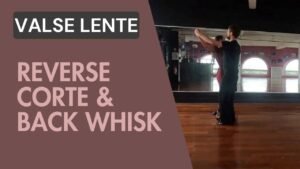 Valse Lente : Reverse Corte & Back whisk