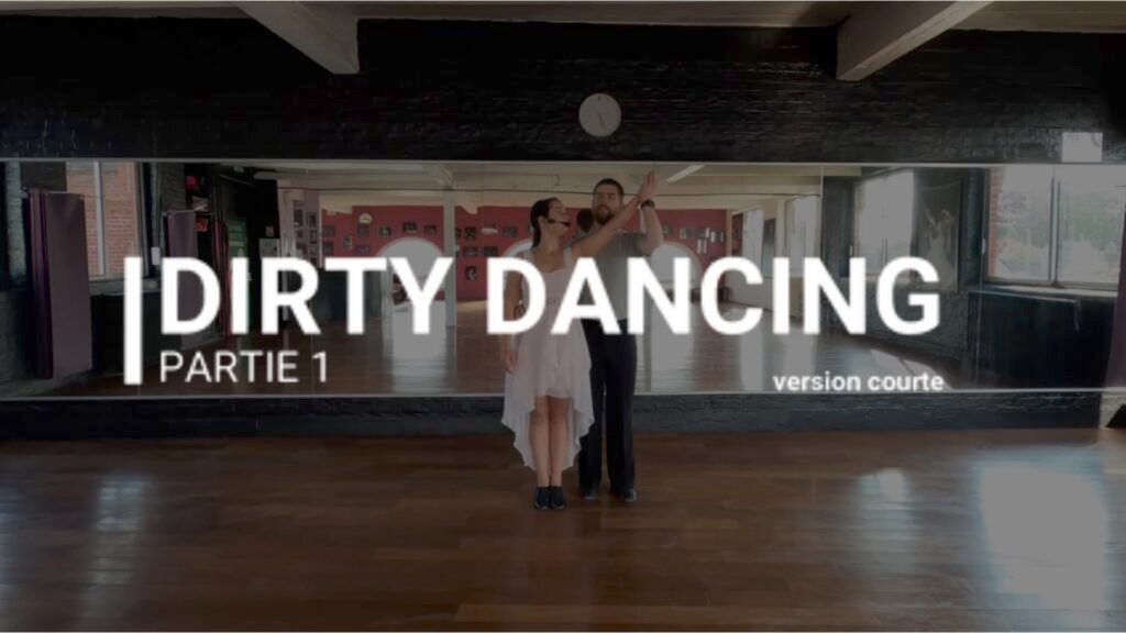 Dirty dancing version courte – partie 1