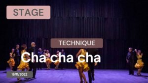Stage Technique Cha cha cha du 19/11/2022
