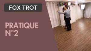 Fox trot : Pratique n°2
