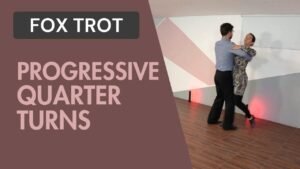 Fox trot : Progressive Quarter Turns