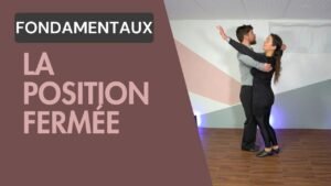 Fondamentaux : la position fermée