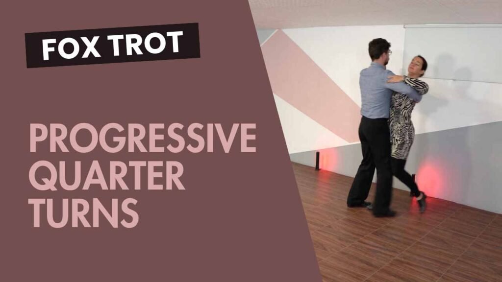 Fox trot : Progressive Quarter Turns