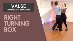 Valse American Smooth : Right turning box