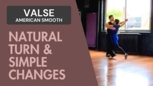 Valse American Smooth : Débuter les natural turns & simple changes