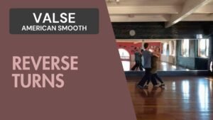 Valse American Smooth : Reverse turn