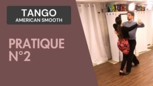 Tango American Smooth : Pratique n°2
