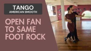 Tango American Smooth : Open fan to same foot rock