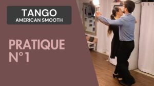 Tango American Smooth : Pratique n°1