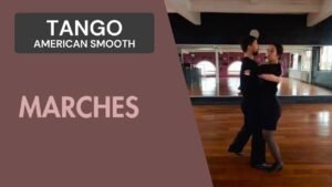 Tango American Smooth : Marches