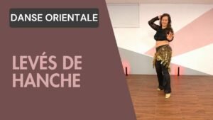 Danse Orientale : Levés de hanche