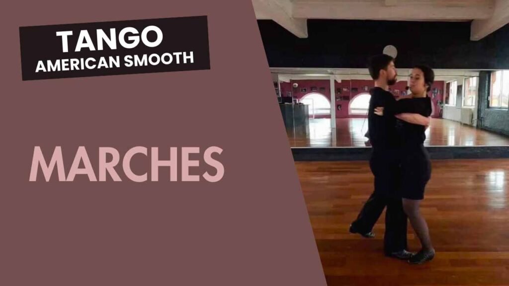 Tango American Smooth : Marches