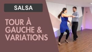 Salsa : Tour à gauche et variations