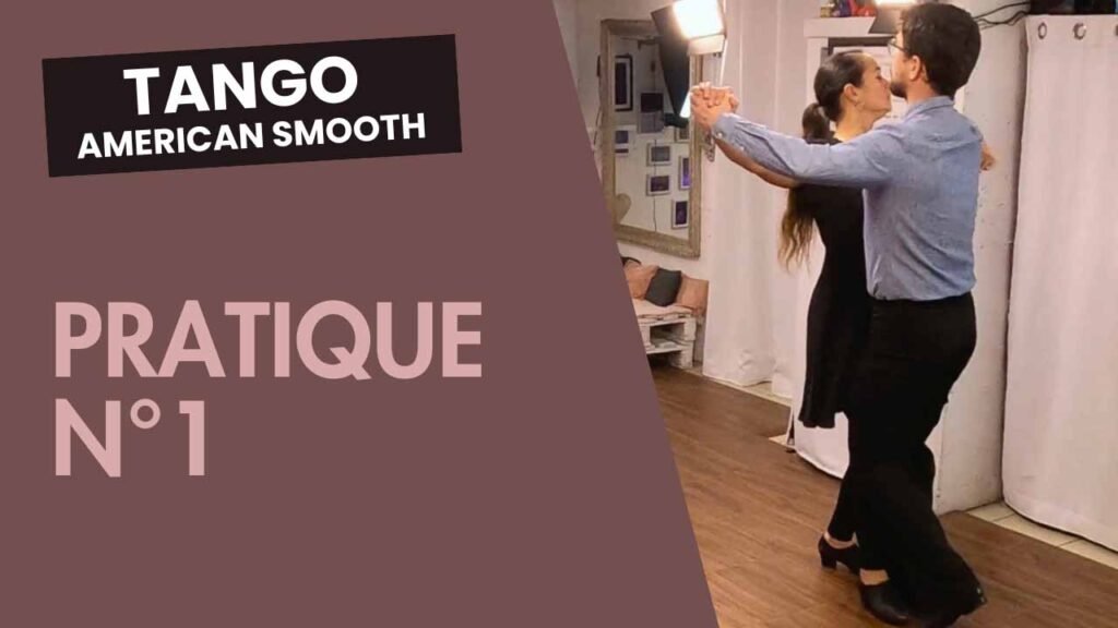 Tango American Smooth : Pratique n°1