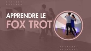Apprendre le Fox trot