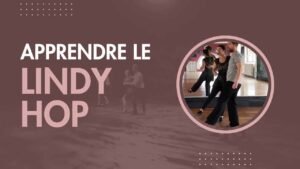 Apprendre le Lindy Hop