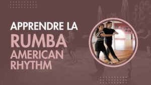 Apprendre la Rumba American Rhythm