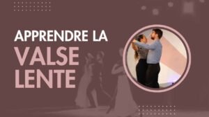 Apprendre la Valse lente