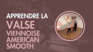 Apprendre la Valse Viennoise American Smooth