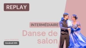 Danse de salon intermédiaires du 10 décembre 2021