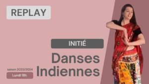 Danses indiennes Initié du 15/04/2024