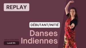 Danses indiennes Débutant-Initié du 06/10/2025
