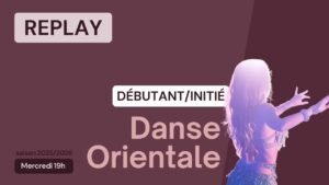Danse orientale Débutant-Initié du 29/04/2026