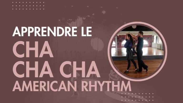 Apprendre le Cha cha cha American Rhythm