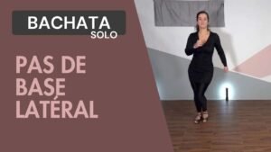 Bachata solo : Pas de Base latéral