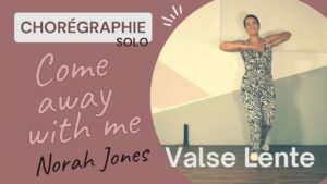 Valse lente Solo - Come away with me