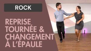 Rock : Changement de place à l'épaule & Reprise tournée